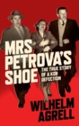 Mrs Petrova's Shoe : The True Story of a KGB Defection - eBook