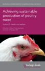 Achieving Sustainable Production of Poultry Meat Volume 3 : Health and Welfare - Book