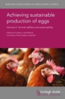 Achieving Sustainable Production of Eggs Volume 2 : Animal Welfare and Sustainability - Book