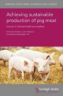 Achieving Sustainable Production of Pig Meat Volume 3 : Animal Health and Welfare - Book