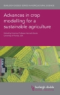 Advances in Crop Modelling for a Sustainable Agriculture - Book