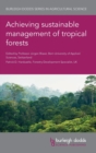 Achieving Sustainable Management of Tropical Forests - Book
