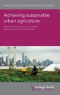 Achieving Sustainable Urban Agriculture - Book