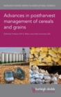 Advances in Postharvest Management of Cereals and Grains - Book