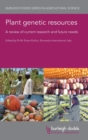 Plant Genetic Resources : A Review of Current Research and Future Needs - Book