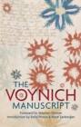 The Voynich Manuscript : The Complete Edition of the World' Most Mysterious and Esoteric Codex - Book
