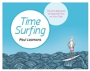 Time Surfing : The Zen Approach to Keeping Time on Your Side - Book