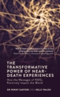 Transformative Power of Near-Death Experiences - eBook