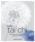 Instant Tai Chi : Exercises and Guidance for Everyday Wellness - Book