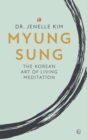 Myung Sung : The Korean Art of Living Meditation - Book