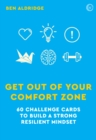 Get Out of Your Comfort Zone : 60 Challenge Cards to Build a Strong Resilient Mindset - Book