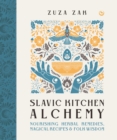 Slavic Kitchen Alchemy - eBook