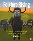 Folklore Rising : An Artist's Journey through the British Ritual Year - Book