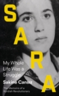 Sara : My Whole Life Was a Struggle - eBook