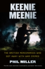 Keenie Meenie : The British Mercenaries Who Got Away with War Crimes - eBook