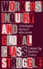 Workers' Inquiry and Global Class Struggle : Strategies, Tactics, Objectives - eBook
