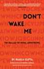 Don't Wake Me: The Ballad Of Nihal Armstrong - eBook