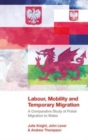Labour, Mobility and Temporary Migration : A Comparative Study of Polish Migration to Wales - Book
