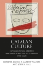 Catalan Culture : Experimentation, Creative Imagination and the Relationship with Spain - Book