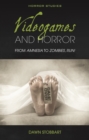 Videogames and Horror : From Amnesia to Zombies, Run! - eBook