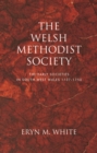 The Welsh Methodist Society : The Early Societies in South-west Wales 1737-1750 - eBook