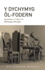 Y Dychymyg Ol-Fodern : Agweddau ar ffuglen fer Mihangel Morgan - eBook