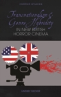 Transnationalism and Genre Hybridity in New British Horror Cinema - eBook