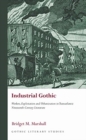 Industrial Gothic : Workers, Exploitation and Urbanization in Transatlantic Nineteenth-Century Literature - Book