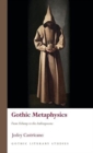 Gothic Metaphysics : From Alchemy to the Anthropocene - Book