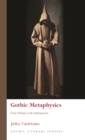 Gothic Metaphysics : From Alchemy to the Anthropocene - eBook