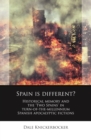 Spain is different? : Historical memory and the Two Spains in turn-of-the-millennium Spanish apocalyptic fictions - eBook