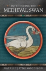 Introducing the Medieval Swan - Book