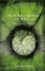 How Kant Matters For Biology : A Philosophical History - Book