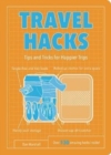 Travel Hacks : Tips and Tricks for Happier Trips - Book