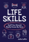 Life Skills : Stuff You Should Really Know By Now - eBook