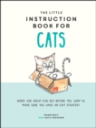 The Little Instruction Book for Cats : Funny Advice and Hilarious Cartoons to Live Your Best Feline Life - eBook