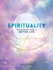 Spirituality : Guidance for a Better Life - Book