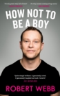How Not To Be a Boy - Book