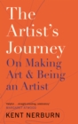 The Artist's Journey : On Making Art & Being an Artist - Book