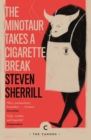 The Minotaur Takes A Cigarette Break - Book