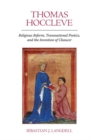 Thomas Hoccleve : Religious Reform, Transnational Poetics, and the Invention of Chaucer - Book