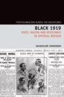 Black 1919 : Riots, Racism and Resistance in Imperial Britain - Book