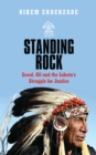 Standing Rock : Greed, Oil and the Lakota's Struggle for Justice - Book