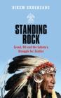 Standing Rock : Greed, Oil and the Lakota's Struggle for Justice - eBook