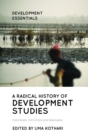A Radical History of Development Studies : Individuals, Institutions and Ideologies - Book