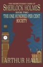 The One Hundred per Cent Society : The Rediscovered Cases Of Sherlock Holmes Book 2 - Book