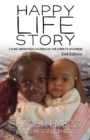 The Happy Life Story (2nd Edition) : Saving Abandoned Children on the Streets of Nairobi - 2nd Edition - Book