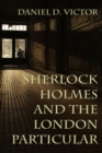Sherlock Holmes and The London Particular - eBook