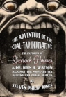 The Adventure of the Coal-Tar Derivative : The Exploits of Sherlock Holmes and Dr. John H. Watson against the Moriarties during the Great Hiatus - Book