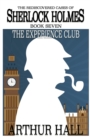 The Experience Club : The Rediscovered Cases of Sherlock Holmes Book 7 - Book